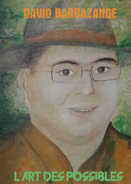 L'art des possibles de David Barbazange
